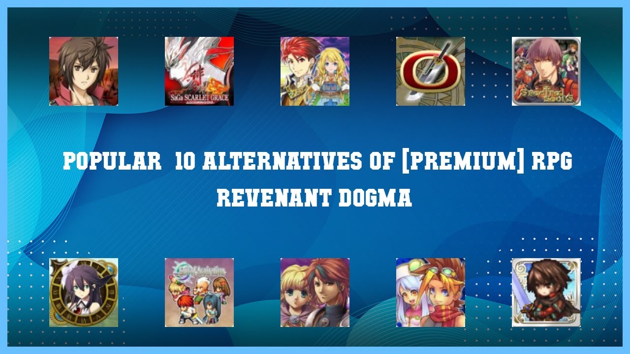 [Premium] RPG Revenant Dogma | Top 12 Alternatives of [Premium] RPG Revenant Dogma