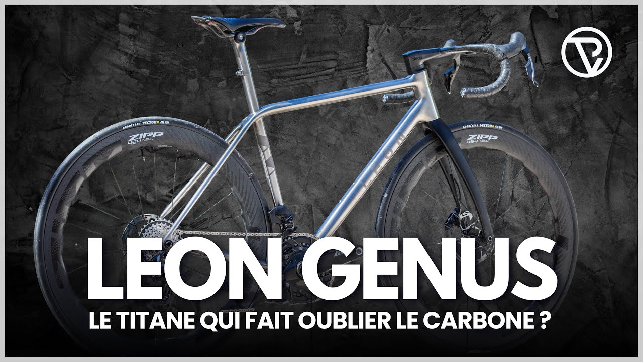 LEON GENUS, le titane qui fait oublier le carbone ?