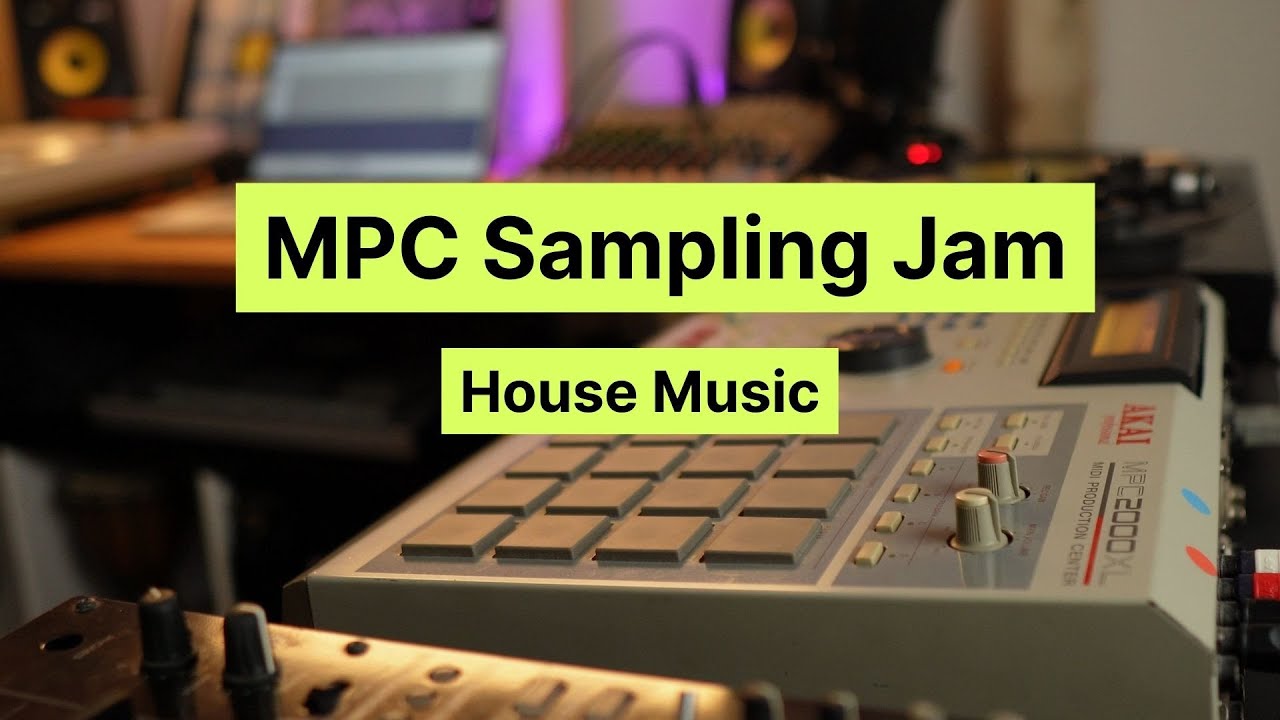 MPC Sampling Jam (House Music)
