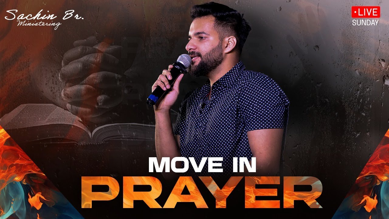 Sachin Brother Ministering || Move in Prayer || 29/ 06/ 2025