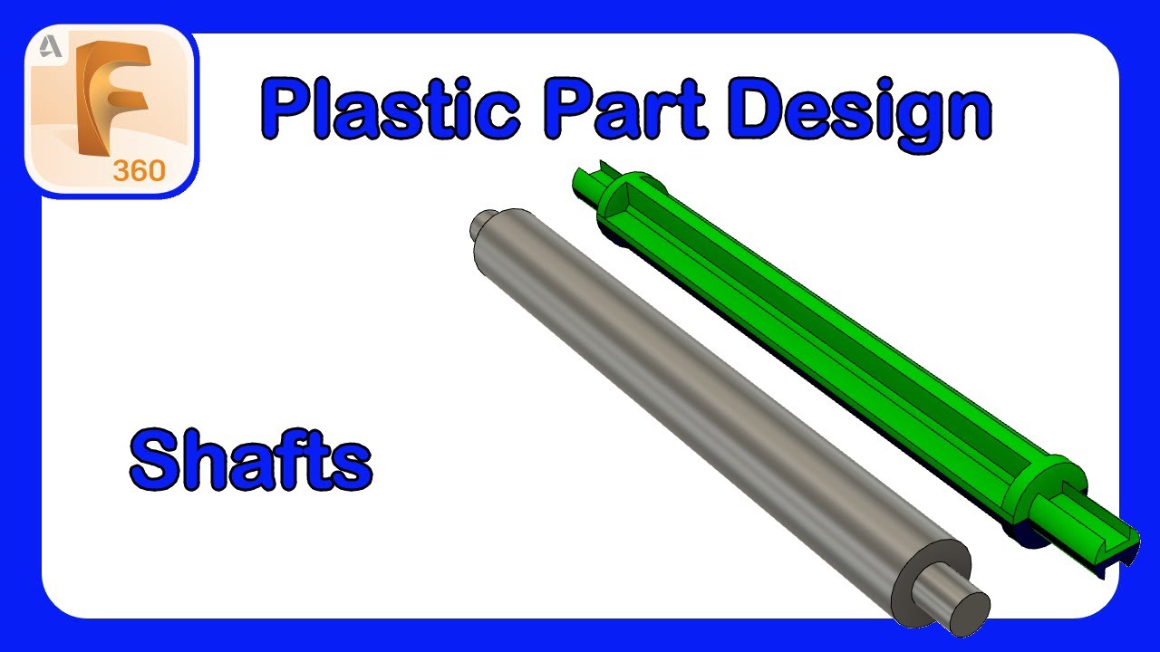 Molded Part Series | Shafts | How to Design an Injection Molded Shaft | #Fusion360