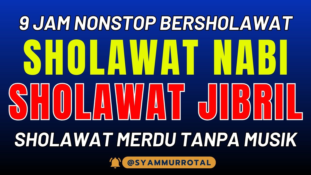 Sholawat Jibril Untuk Ketenangan Rumah Tangga | Putar Setiap Hari Penuh Berkah