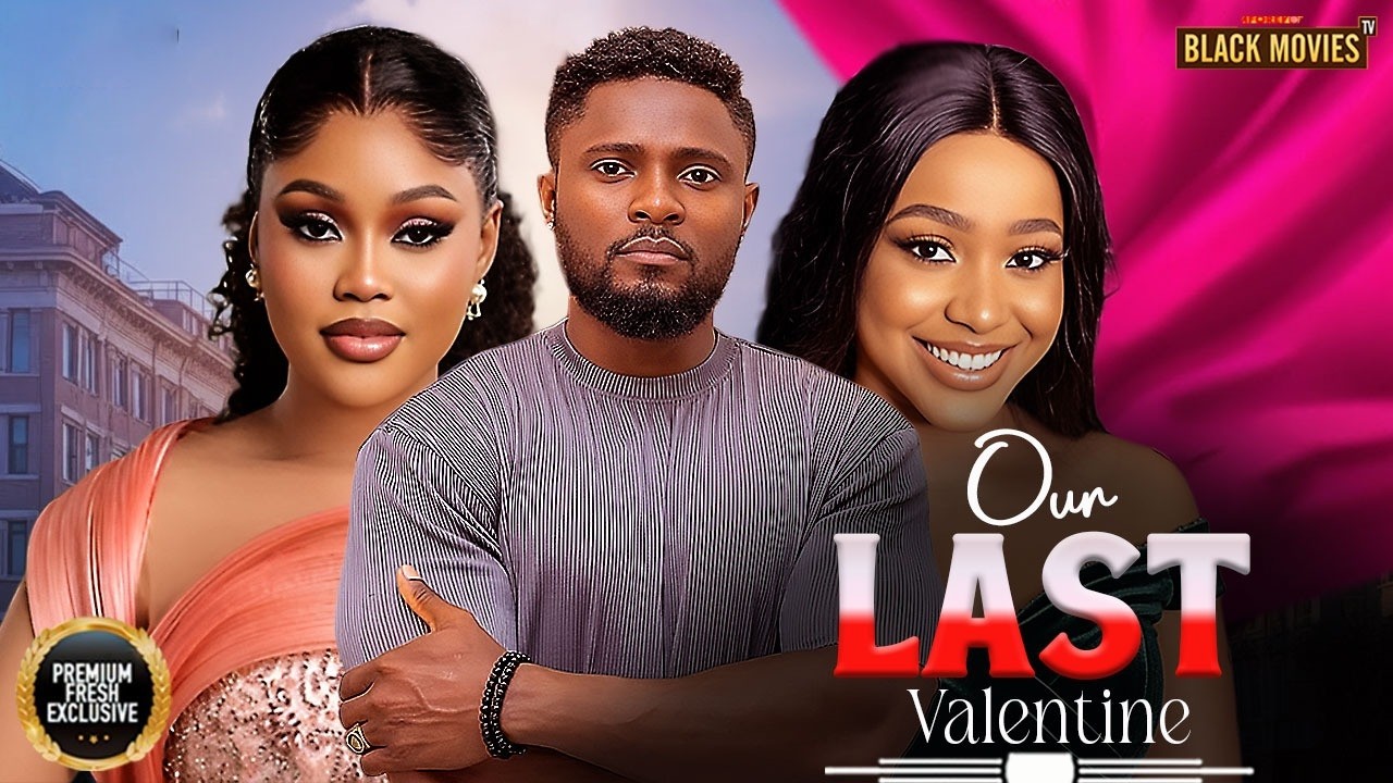 OUR LAST VALENTINE (MAURICE SAM, UCHE MONTANA, CHIOMA NWAOHA )Latest Nigerian Movie 2026