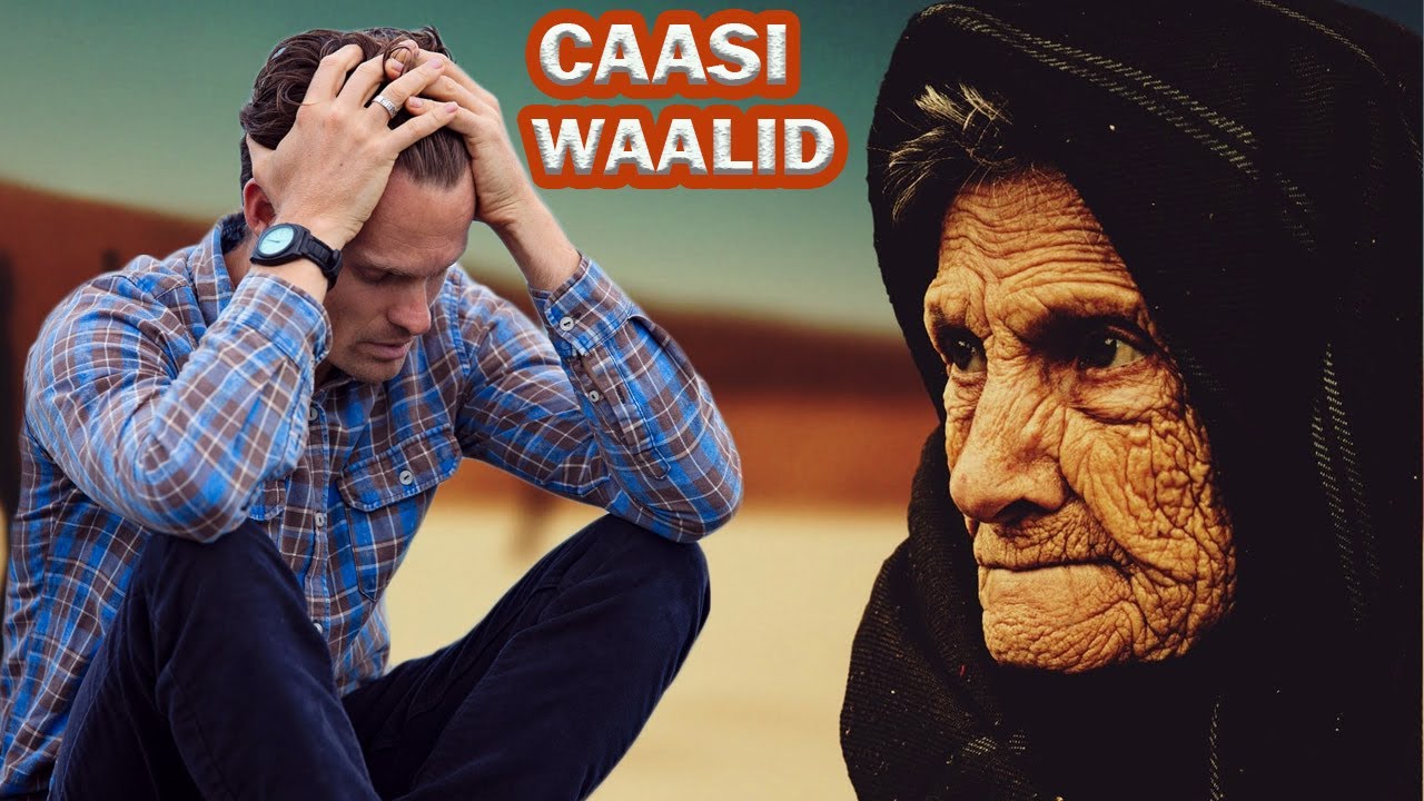 Caasi Waalidiin Ma Liibaano (Qiso Xanuun Badan)