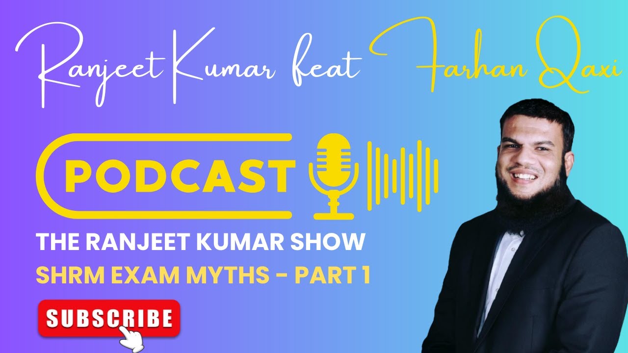 SHRM Exam Myths & Study Coaching with Farhan Qazi at the Ranjeet Kumar Show