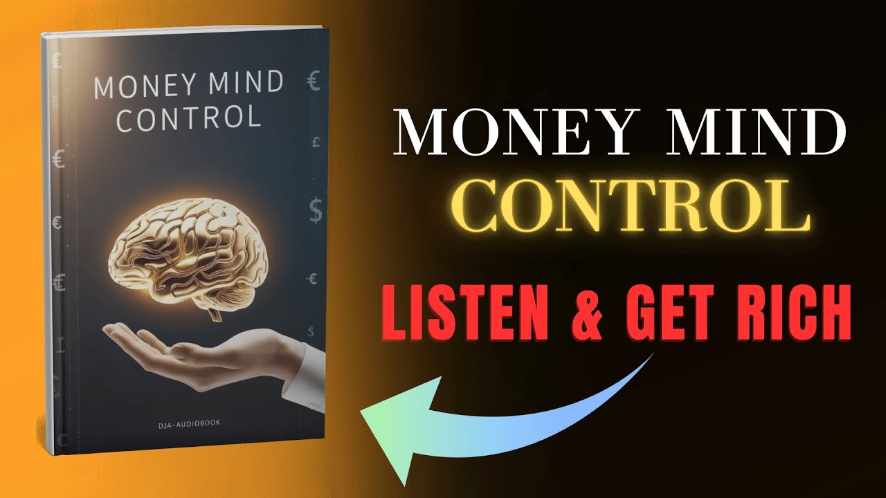 Money Mind Control – Will You Live It or Just Learn It? | Full Audiobook