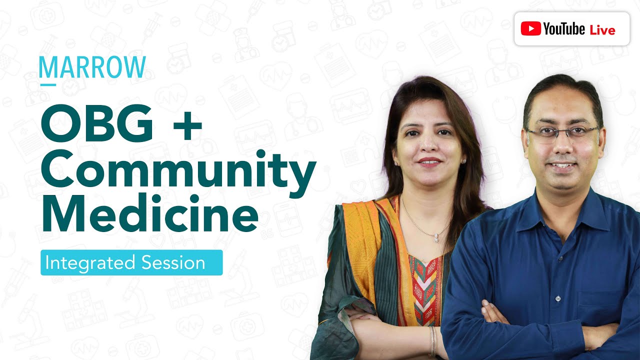 Marrow Integrated Session: OBG + Community Medicine