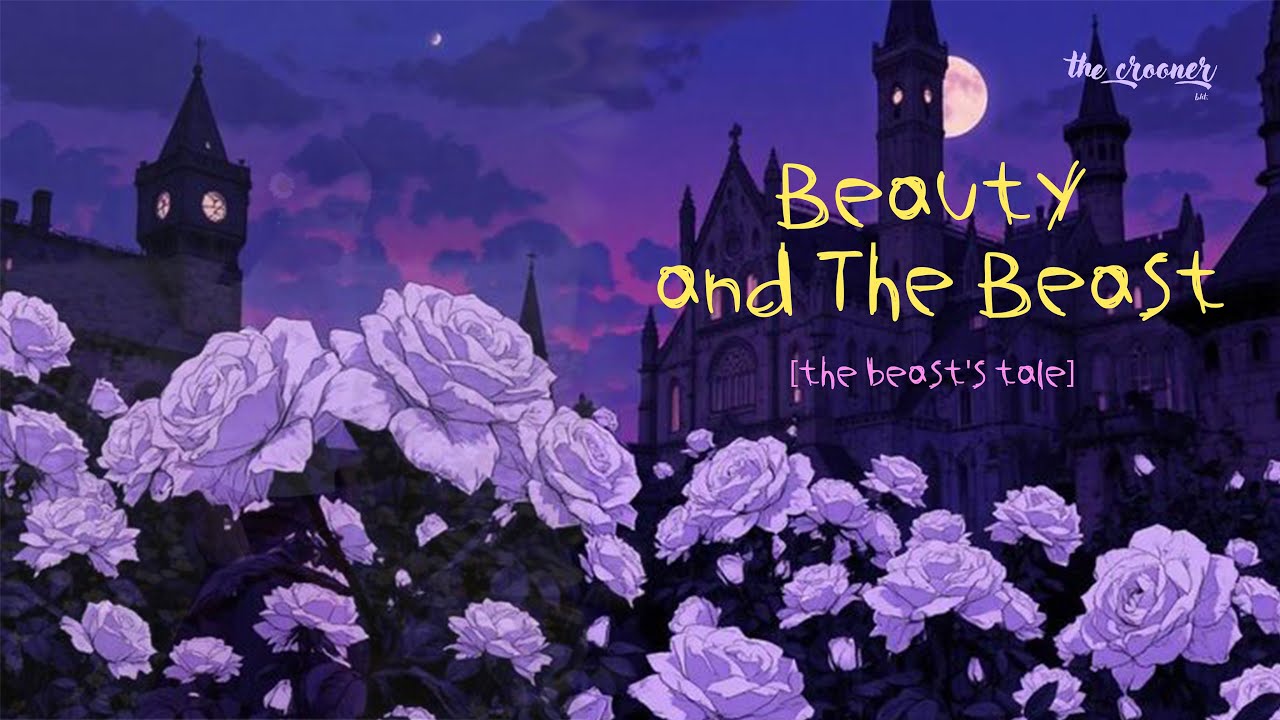 Beauty and The Beast (the beast's tale) - The Crooner | Official Lyric Video