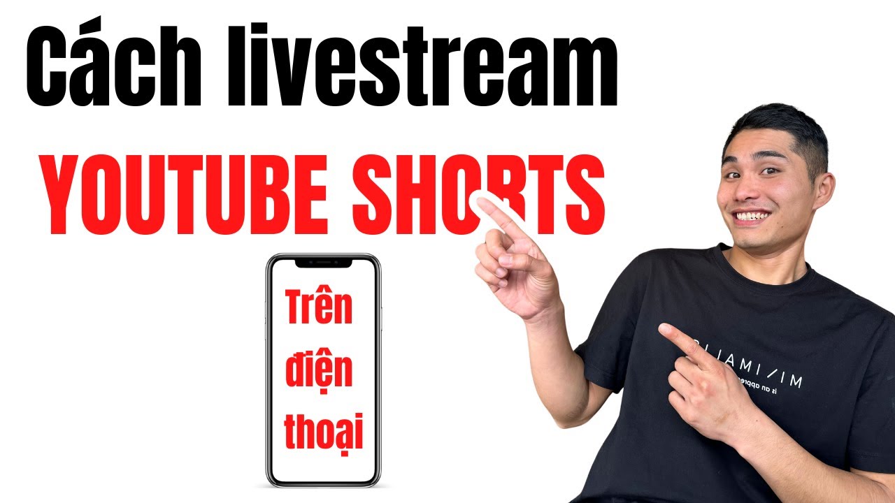 Hướng dẫn livestream YOUTUBE SHORTS trên điện thoại - Duẩn Nguyễn Official