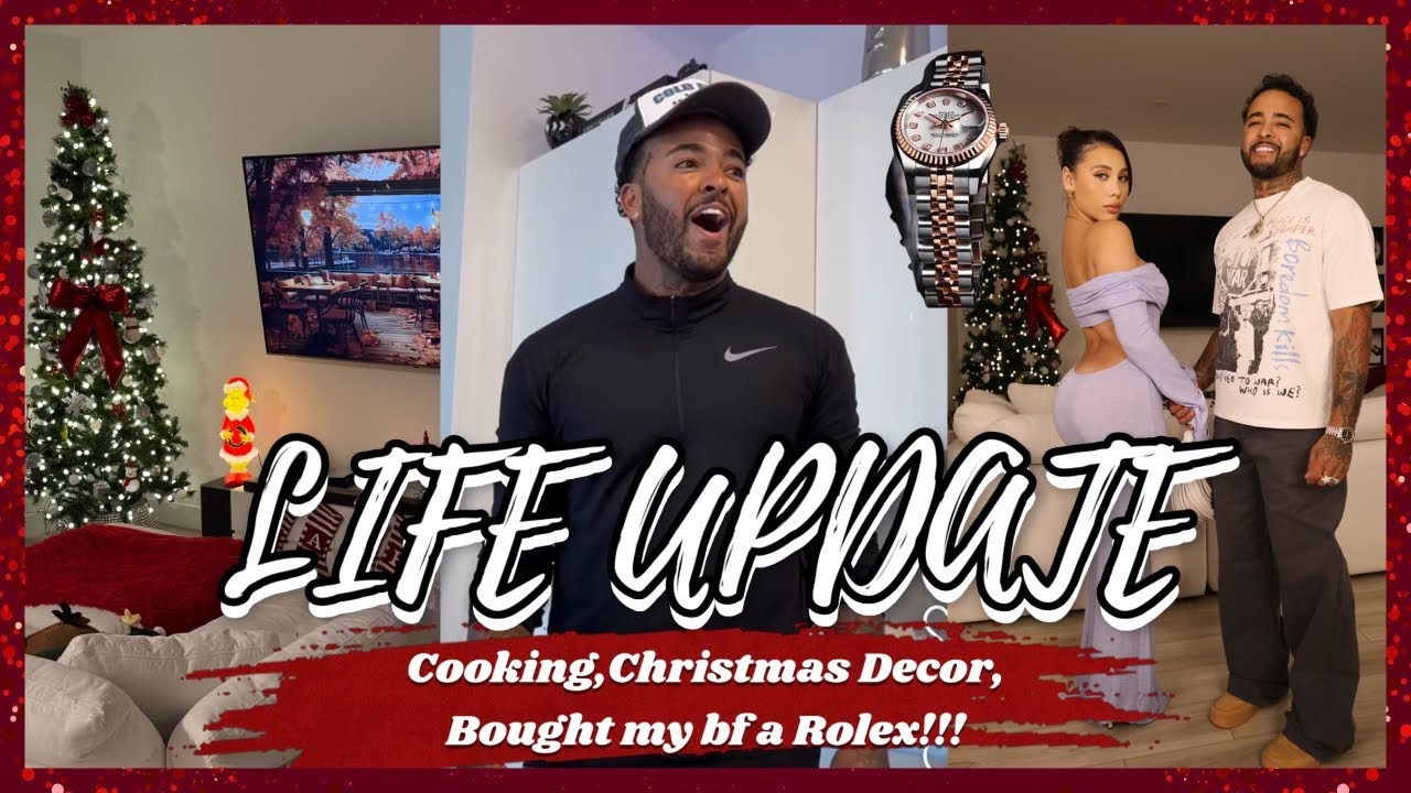 LIFE UPDATE VLOG!! |COOKING|CHRISTMAS DECOR|BOUGHT MY BF A ROLEX ❤️