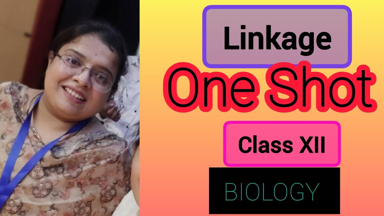Linkage One Shot class 12 Biology Genetics  Neet