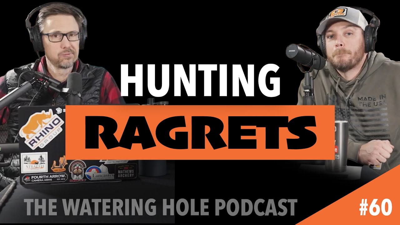 Hunting Ragrets | The Watering Hole Ep. 60