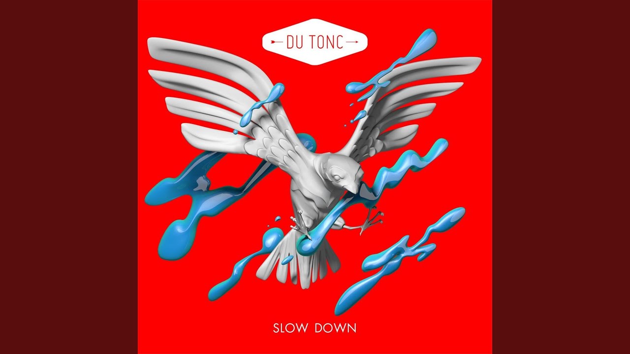 Slow Down