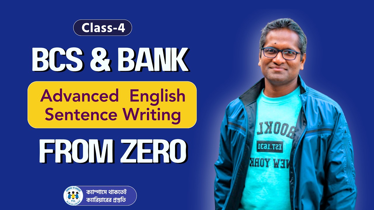 Zero to Advanced English Sentence Writing | Class-4 | BCS & Bank English Written | P2A