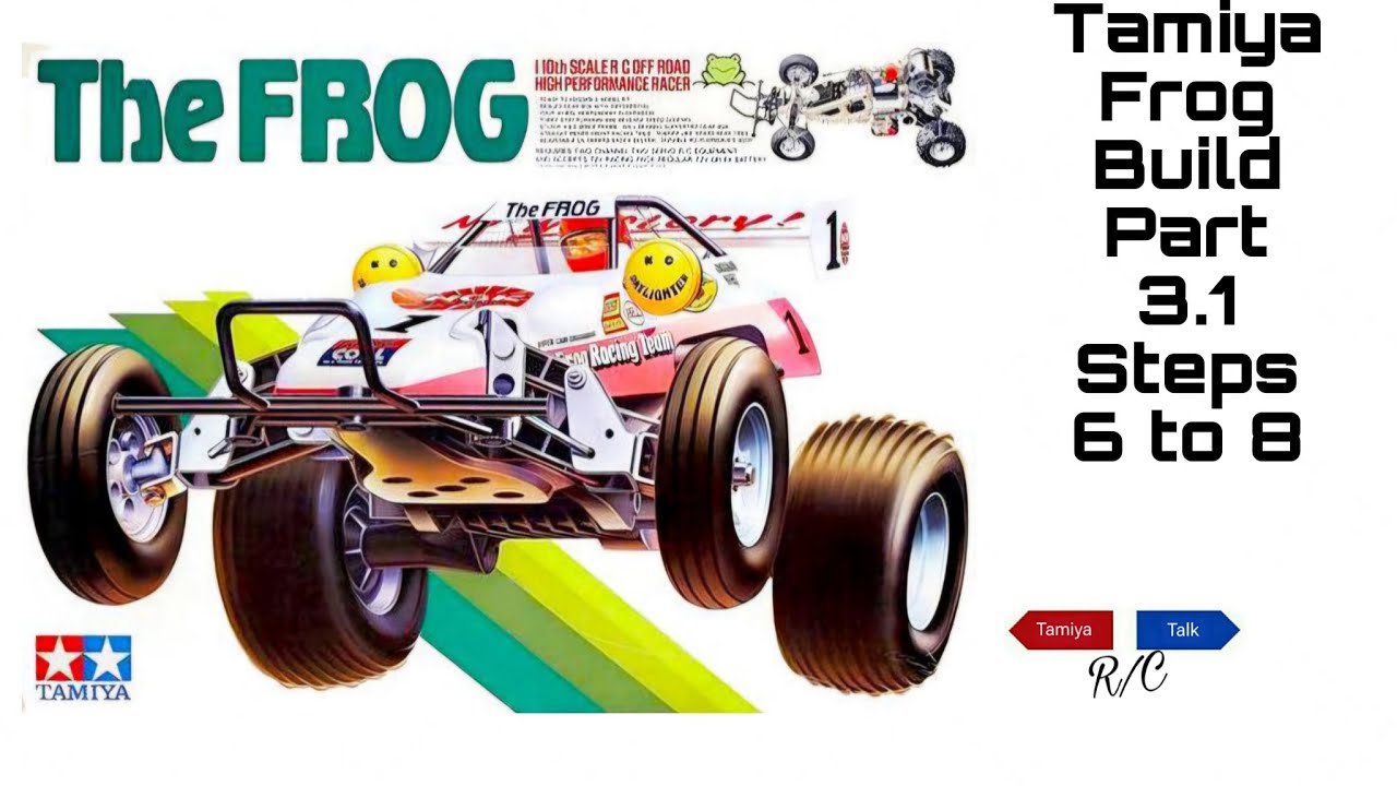 Tamiya Frog Build Part 3.1: Steps 6 to 8