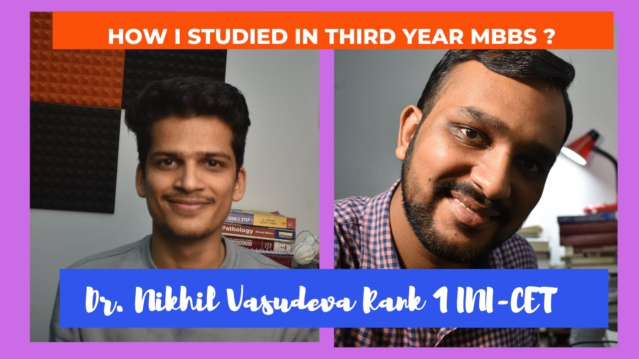 How i studied in third year MBBS ? Dr. Nikhil Vasudeva | Rank 1 INI-CET