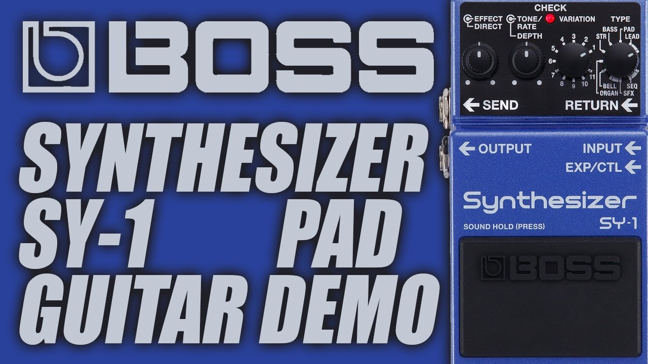 Boss - SY-1 Synthesizer - Pad Setting - Guitar Demo