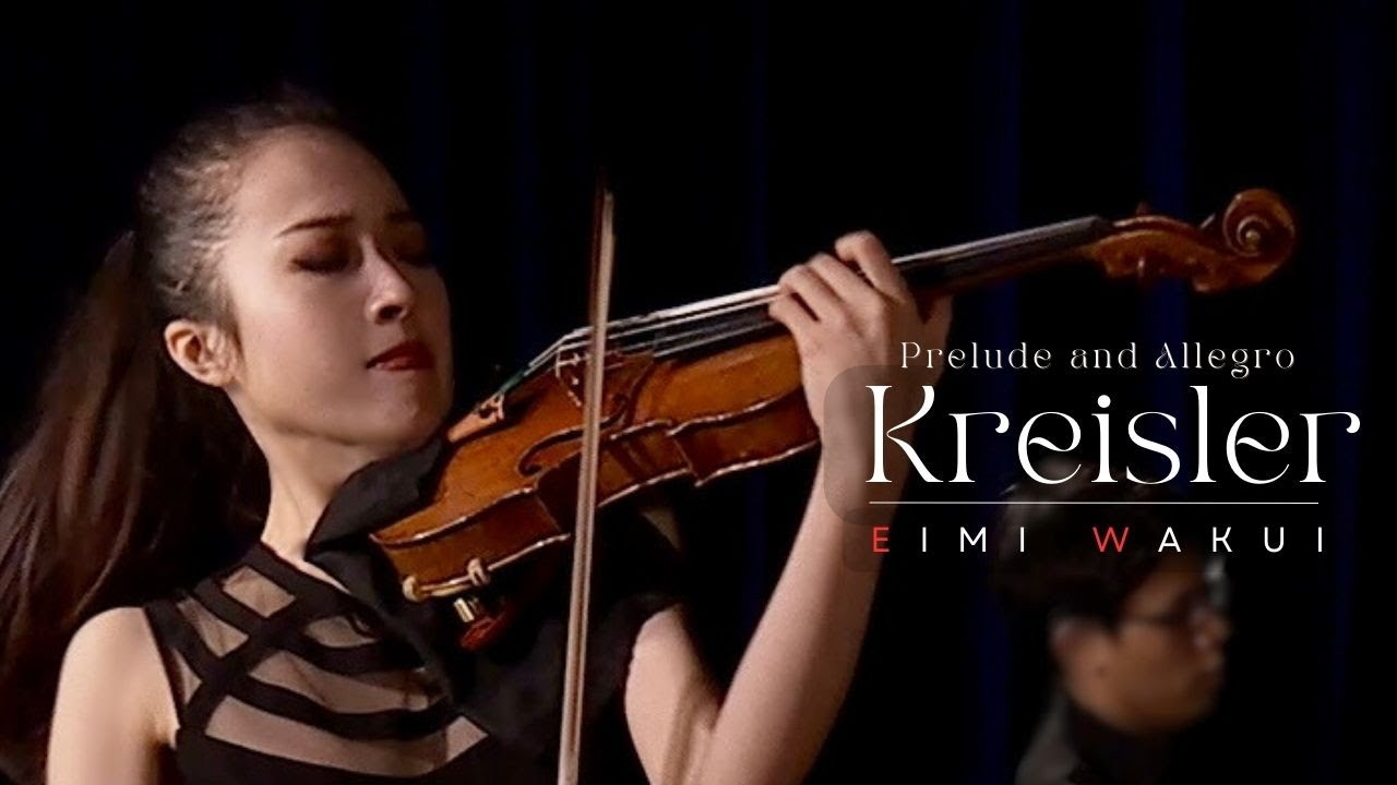 F. Kreisler - Prelude and Allegro｜Eimi Wakui