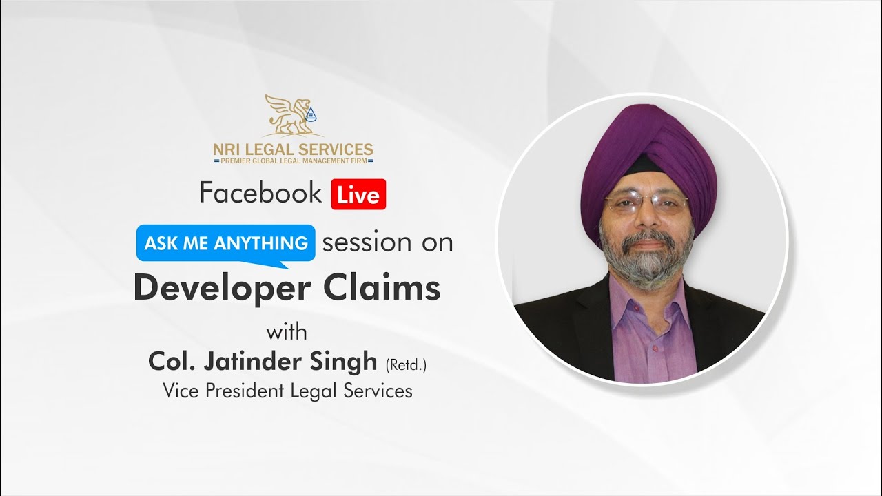 Ask me Anything -  FB live session on 'Developer Claims' with Col Jatinder Singh