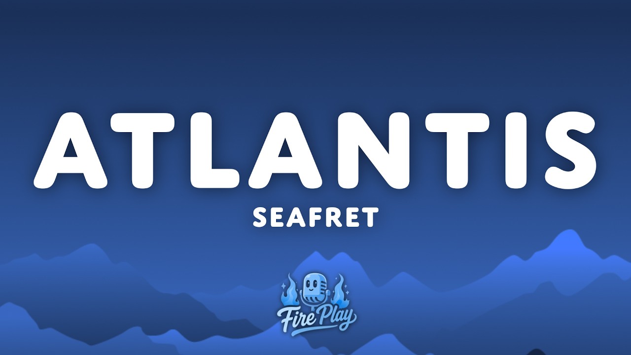 Seafret - Atlantis (Lyrics)