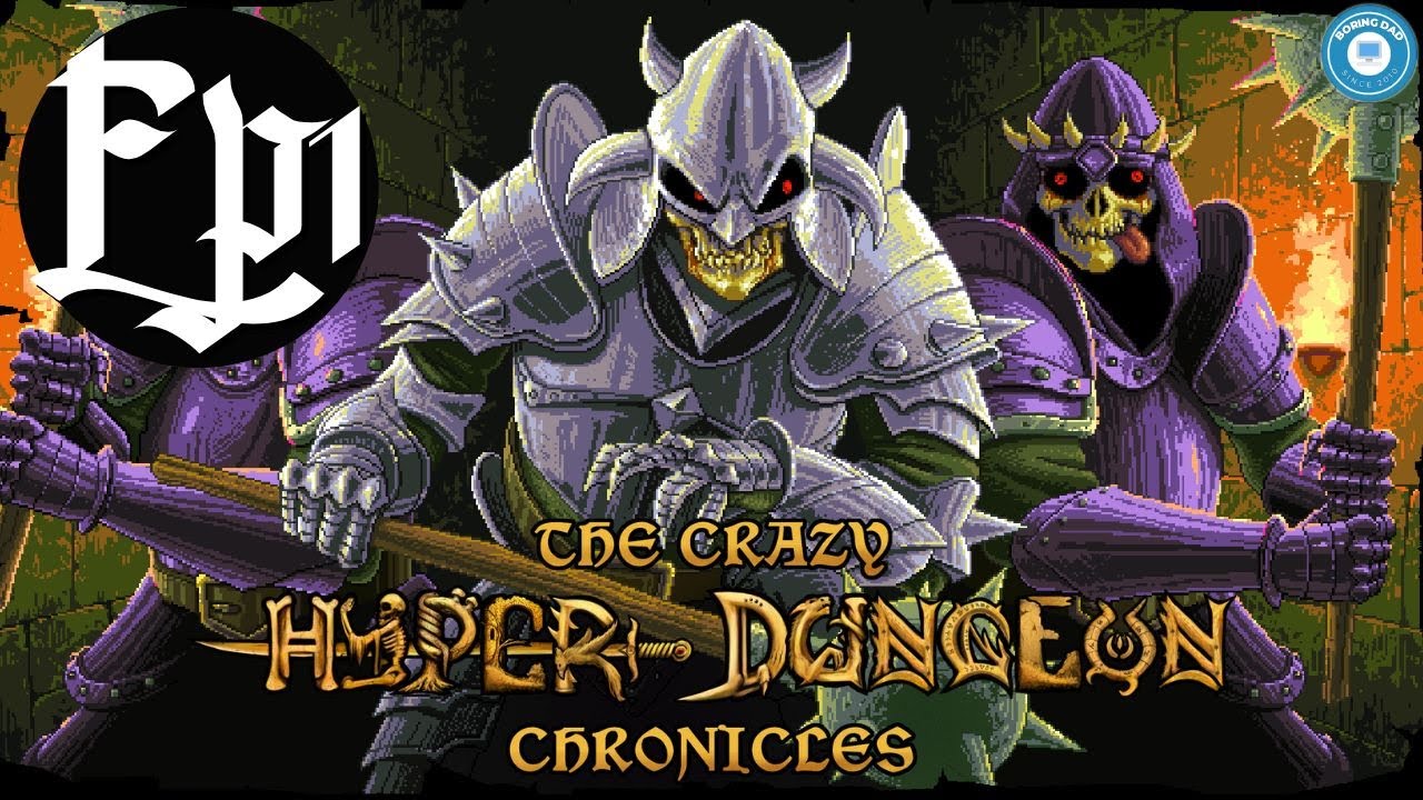 THE CRAZY HYPER-DUNGEON CHRONICLES | Indie Dungeon Crawler | Part 1