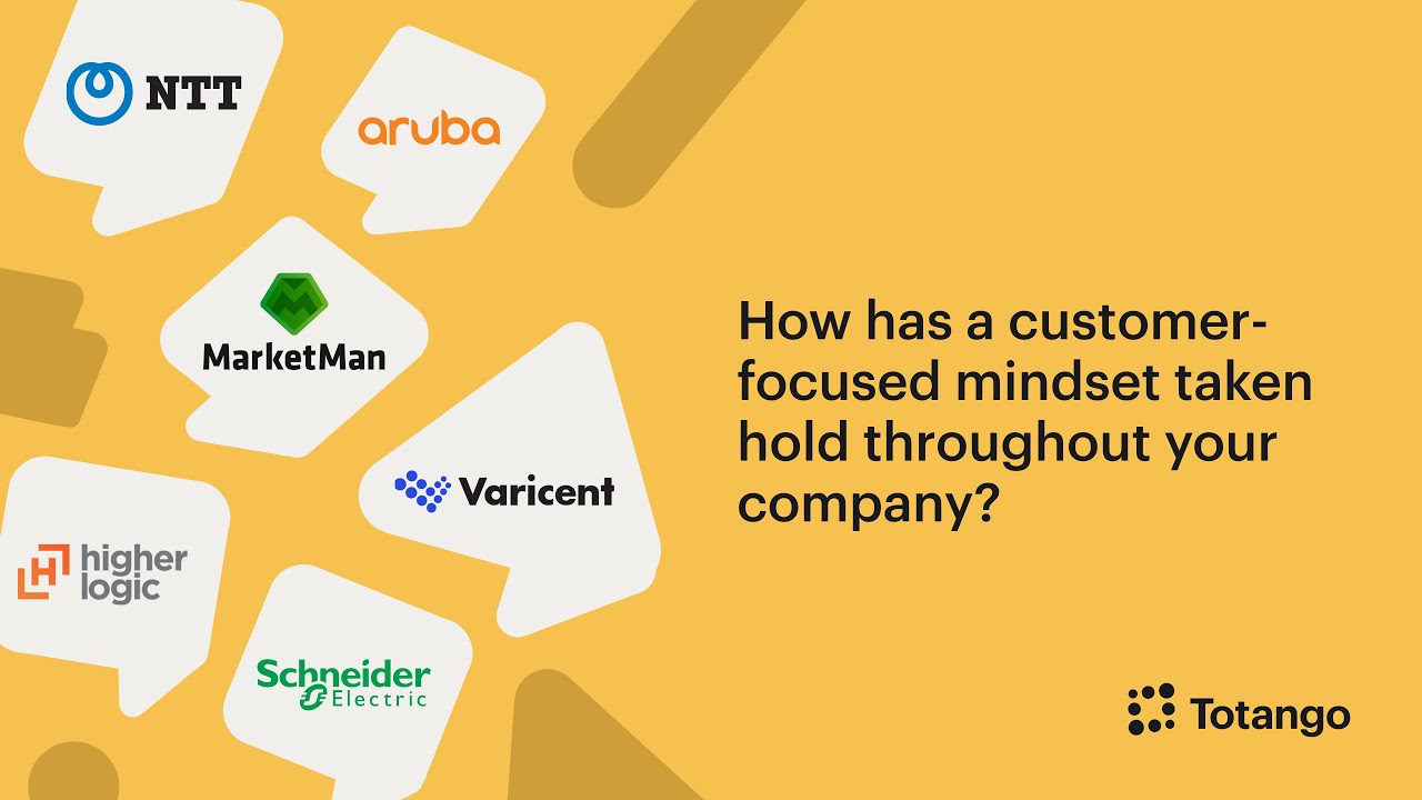 How has a customer-focused mindset taken hold throughout your company?