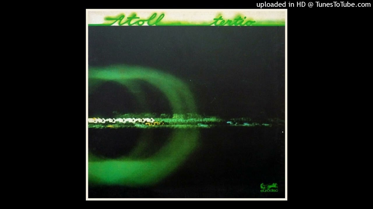 Atoll ► Tunnel Part II [HQ Audio] Tertio 1977
