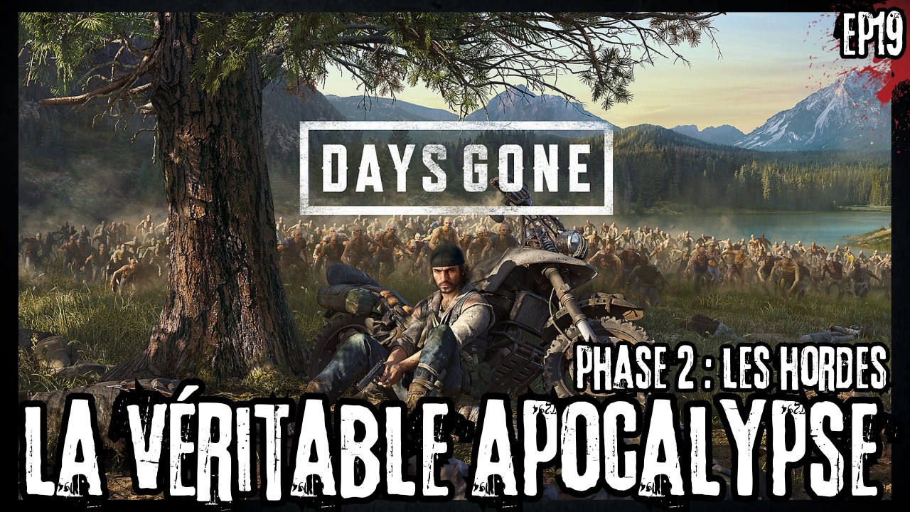 DAYS GONE LA VÉRITABLE APOCALYPSE  #19