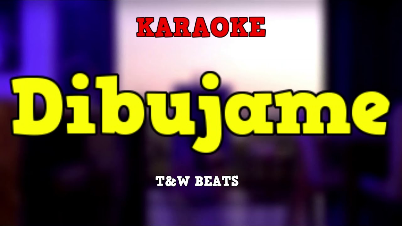 Dibujame - Karaoke - Samantha Barrón ft. Nanpa Basico  - T&W Beats