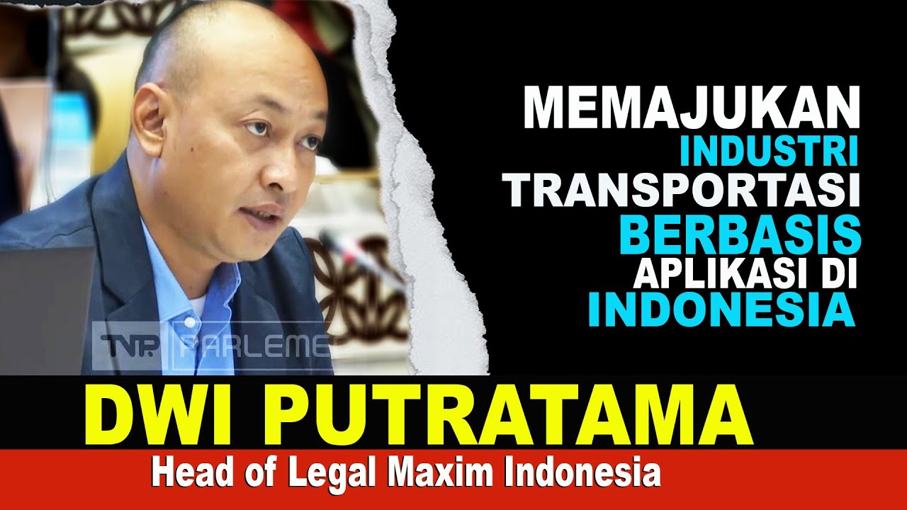 PT. TEKNOLOGI PERDANA INDONESIA ( MAXIM INDONESIA ) Rapat Kerja Dengan Komisi V DPR RI