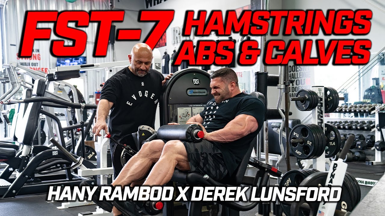 FST-7 Abs Calves Hamstrings | Derek Lunsford X Hany Rambod