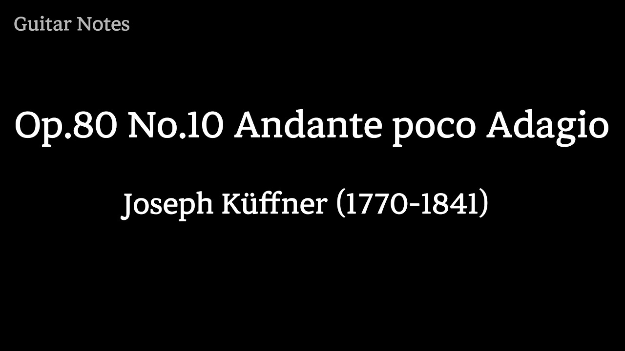 Op.80 No.10 Andante poco Adagio - Joseph Küffner, Tab & Fingering