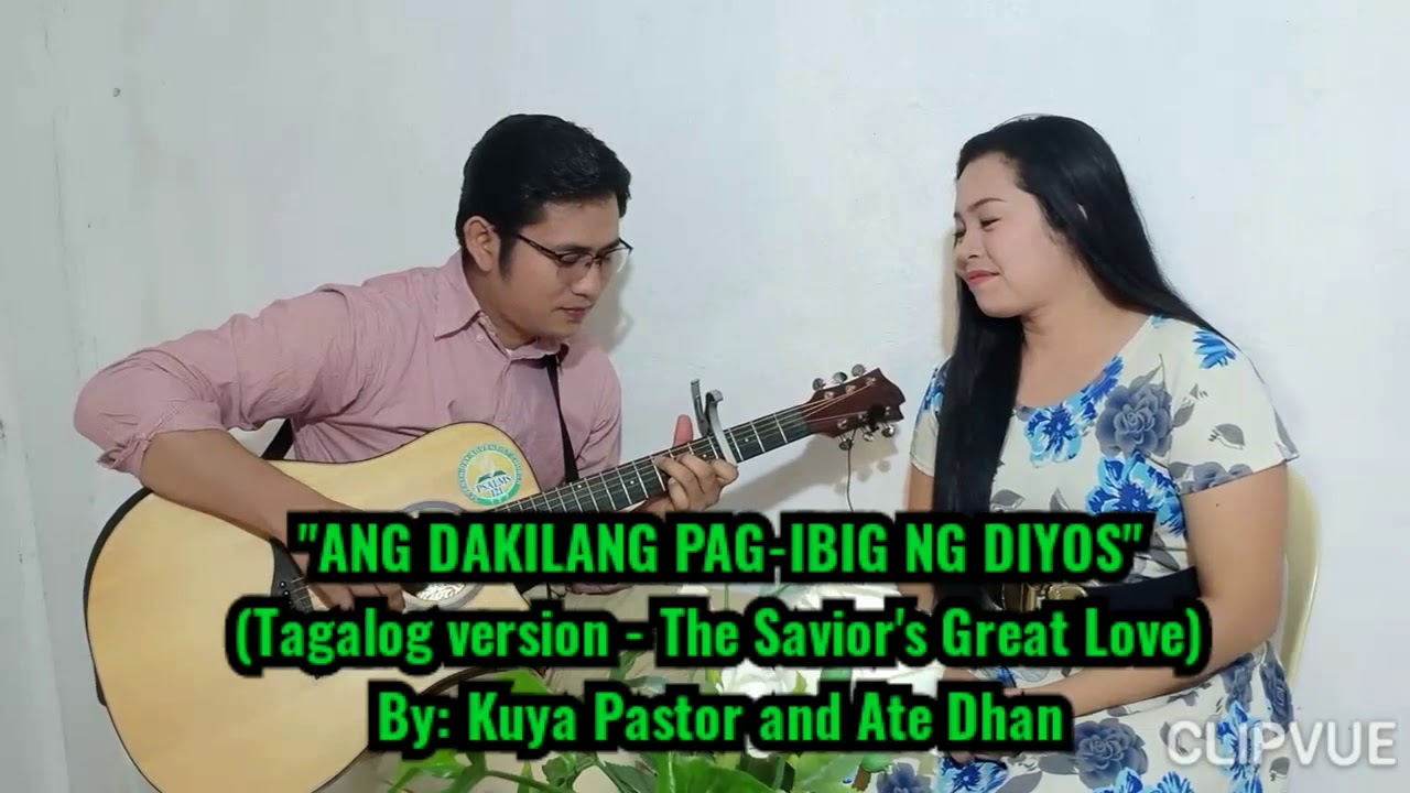 DAKILANG PAG-IBIG NG DIYOS |By Ate Dhan Arcenal (Savior's Geat Love)
