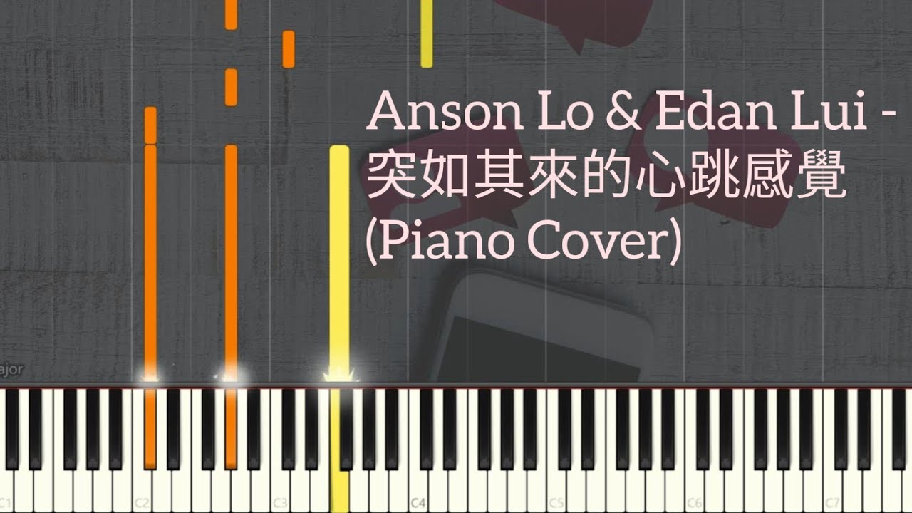 Anson Lo 盧瀚霆 & Edan Lui 呂爵安 - 突如其來的心跳感覺 | 大叔的愛 | Piano Pop Song Tutorial  琴譜