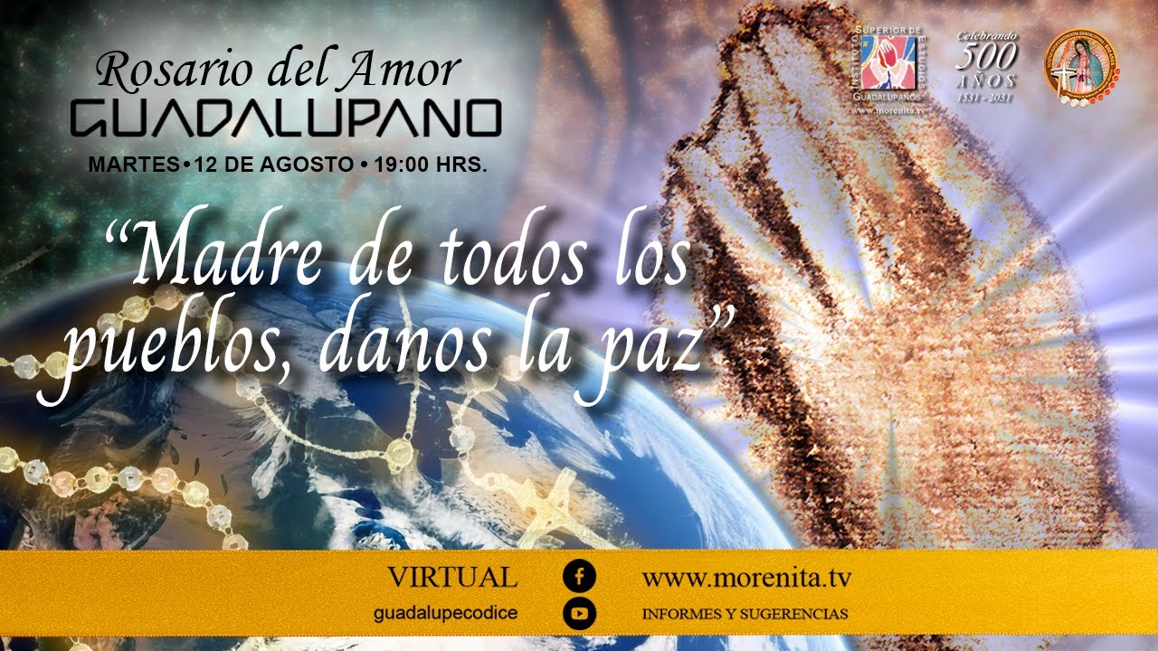 Rosario del Amor Guadalupano con Mons. Eduardo Chávez, 12 AGOSTO 2025