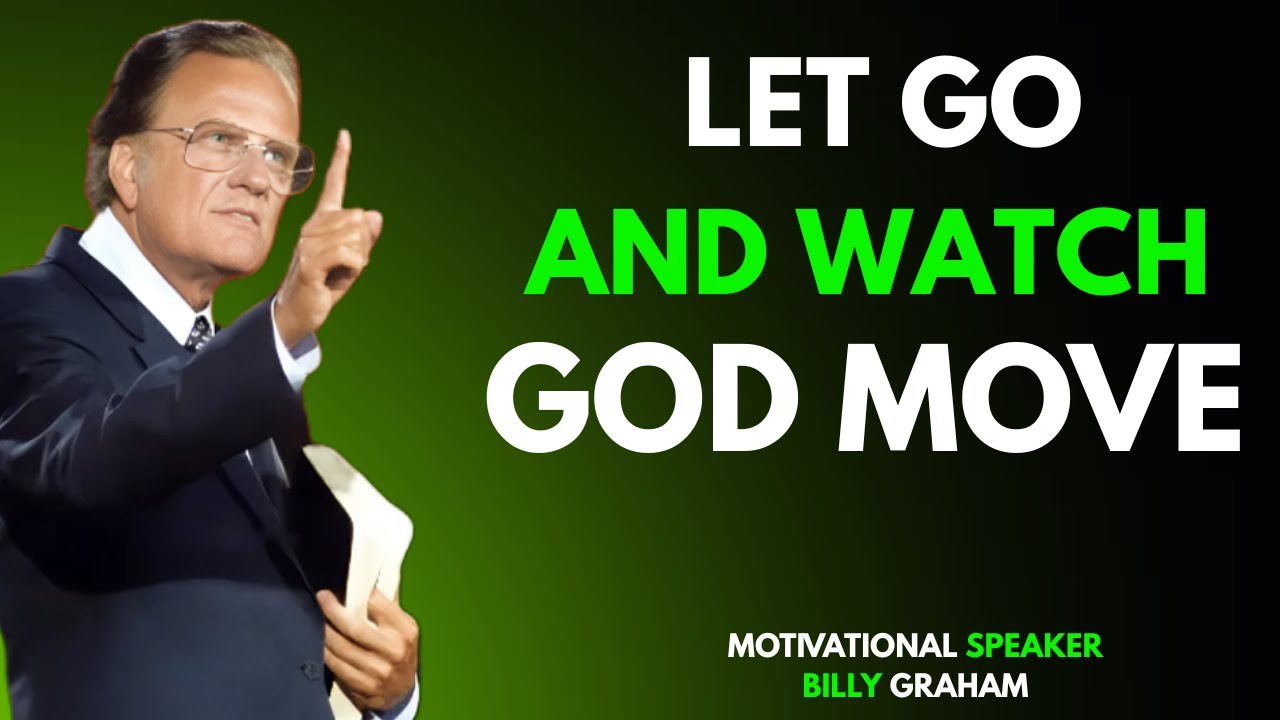 Your Breakthrough Begins When You Let Go | Billy Graham Powerful Sermon
