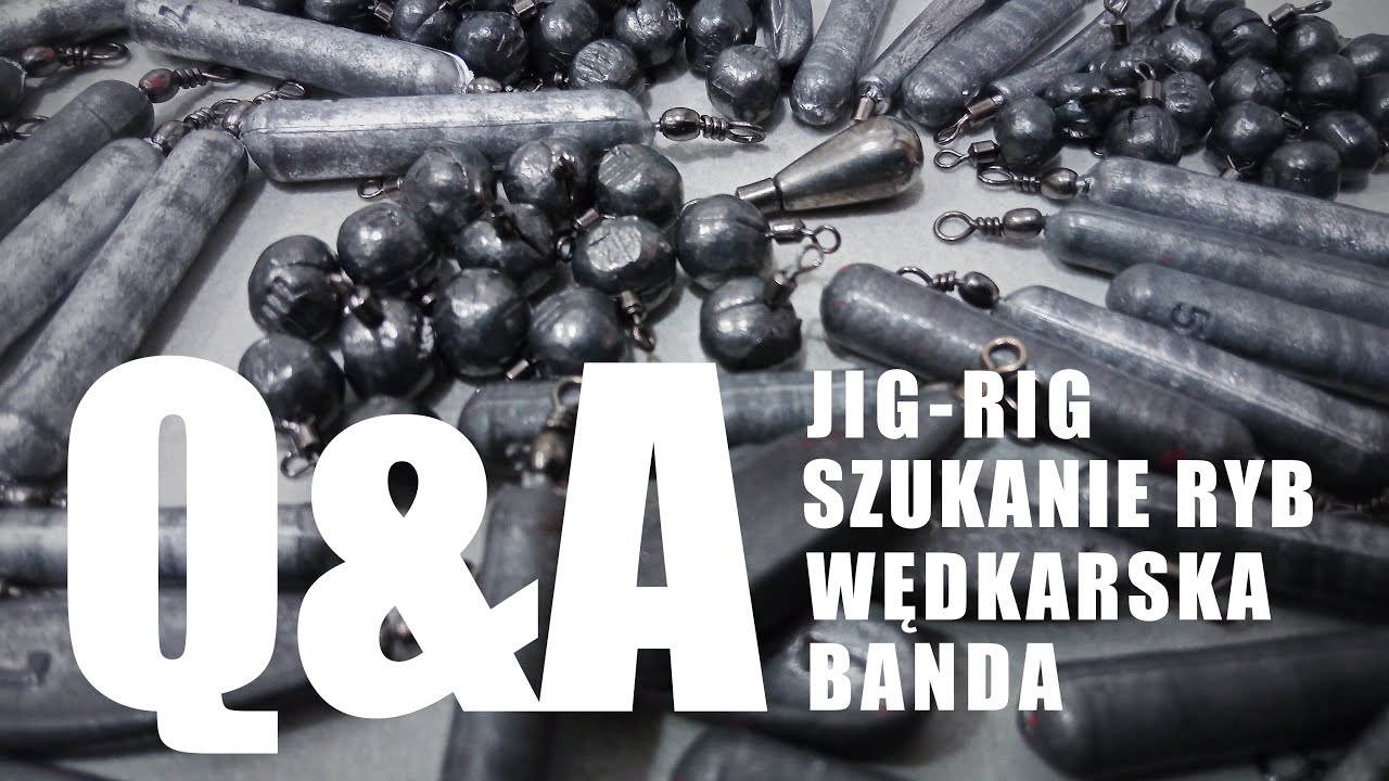 Q&A: jig-rig w szczegółach, szukanie ryb w rzece, Wędkarska Banda