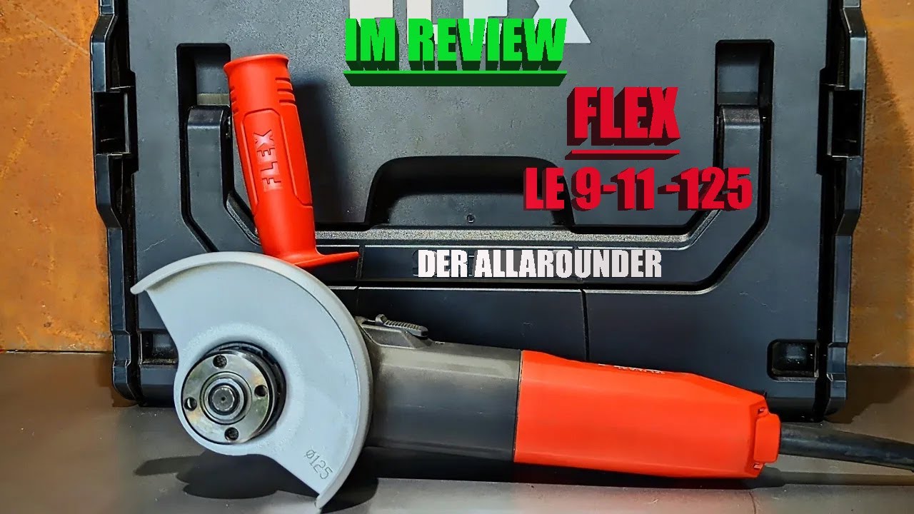 🔨 Werkzeug Reviews 🗜️⚠️| FLEX LE 9-11- 125 | Winkelschleifer