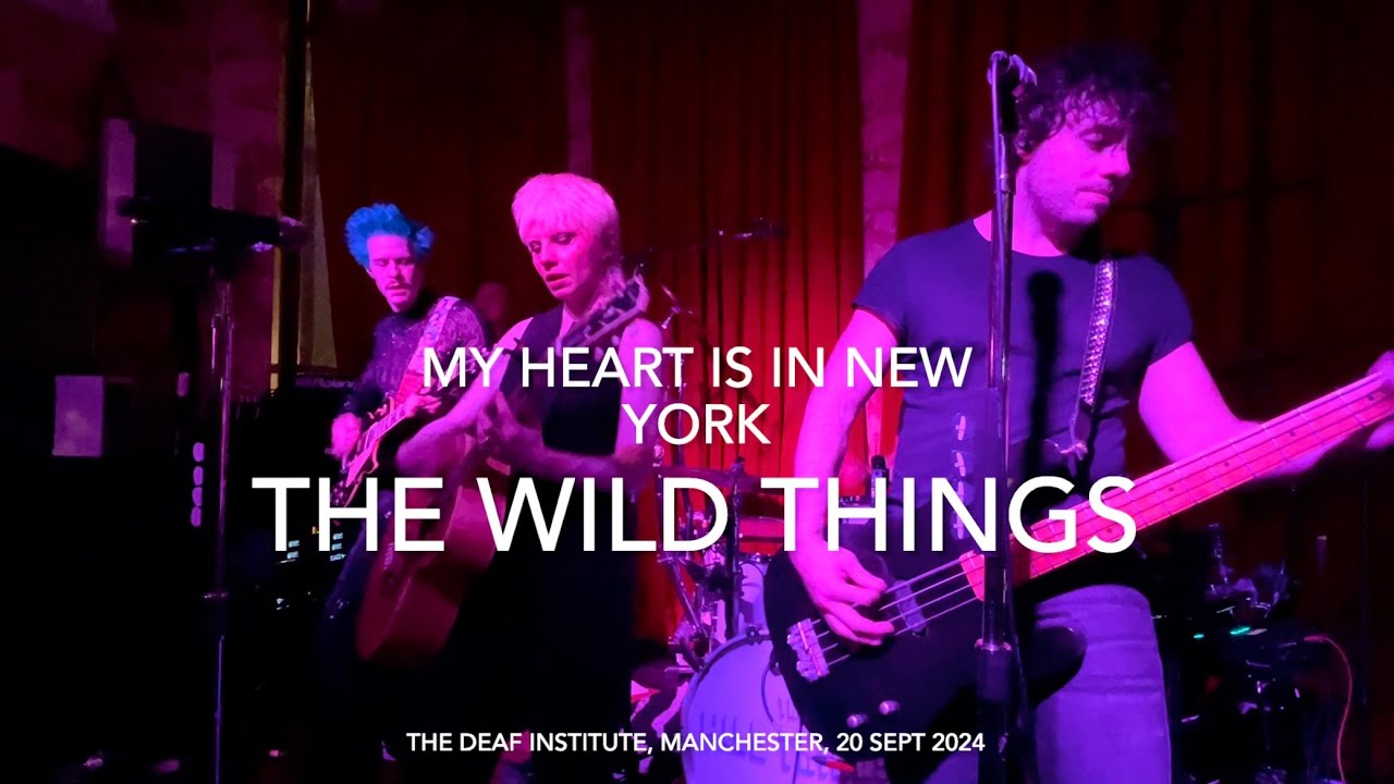 The Wild Things - My Heart Is In New York - Live 4k @ The Deaf Institute, Manchester, 20 Sept 2024