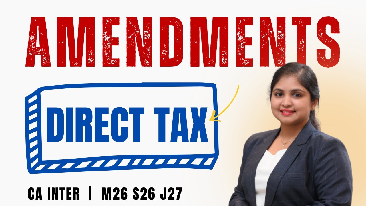 Amendments | Direct Tax | May 2026 Sept 2026 | CA Inter | Finance Act 2025