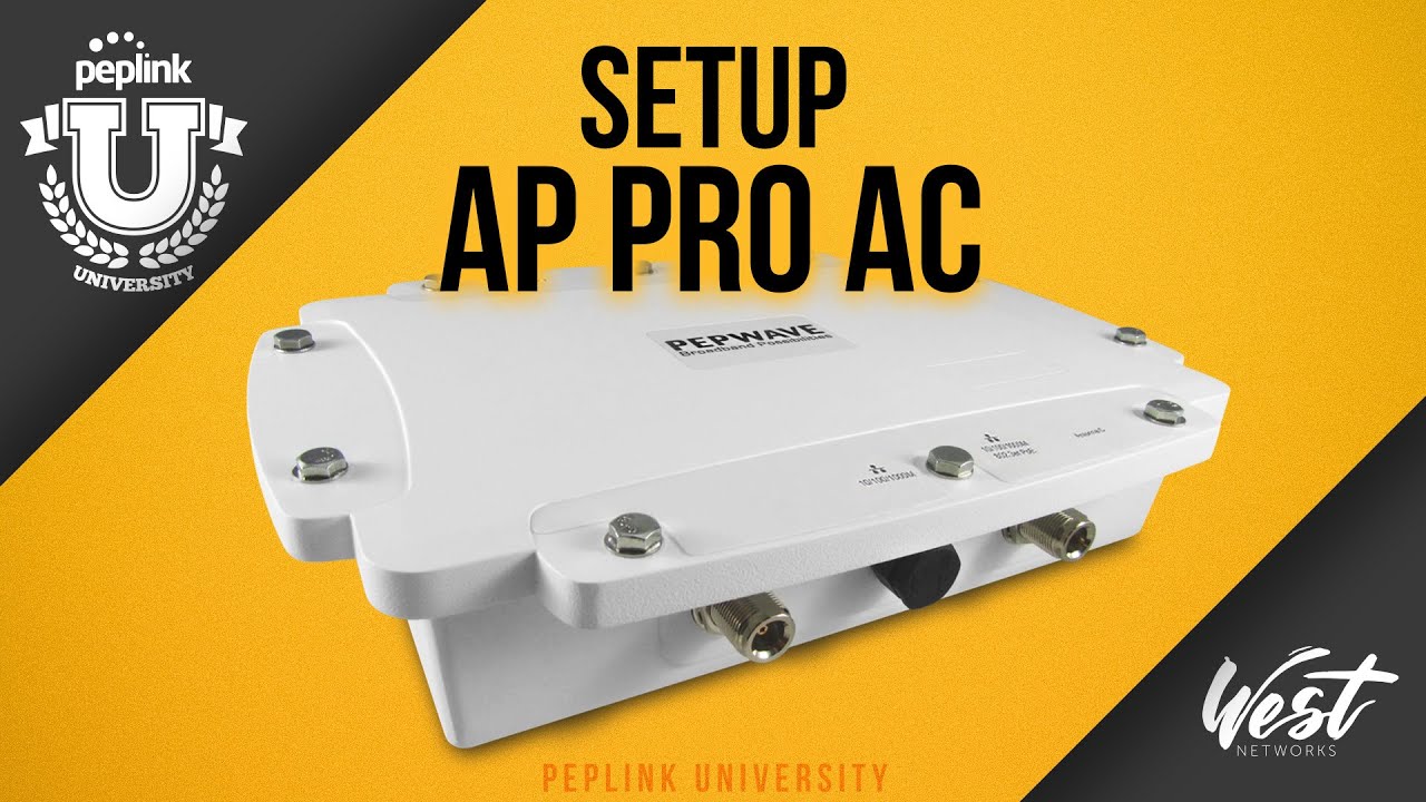Tutorial - Peplink AP Pro AC Setup!