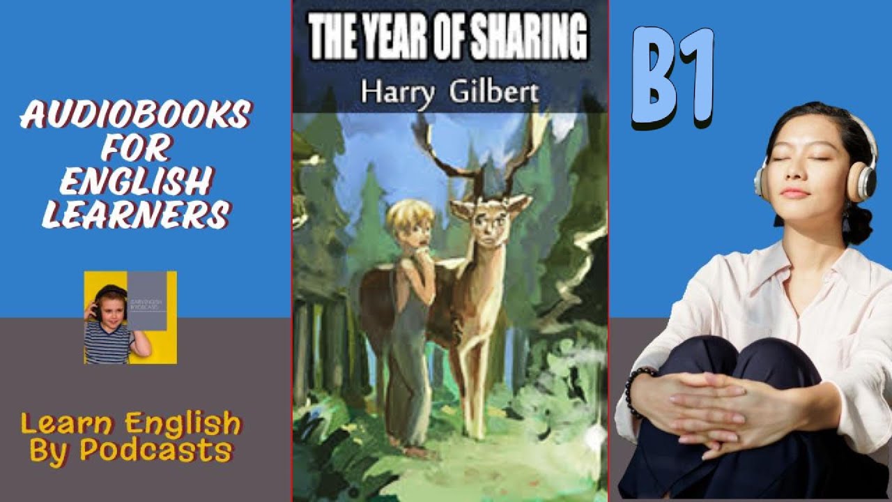 The Year of Sharing / Gilbert Harry - B1 Audiobook for English Learners (B1 Pre-Intermediate Level)