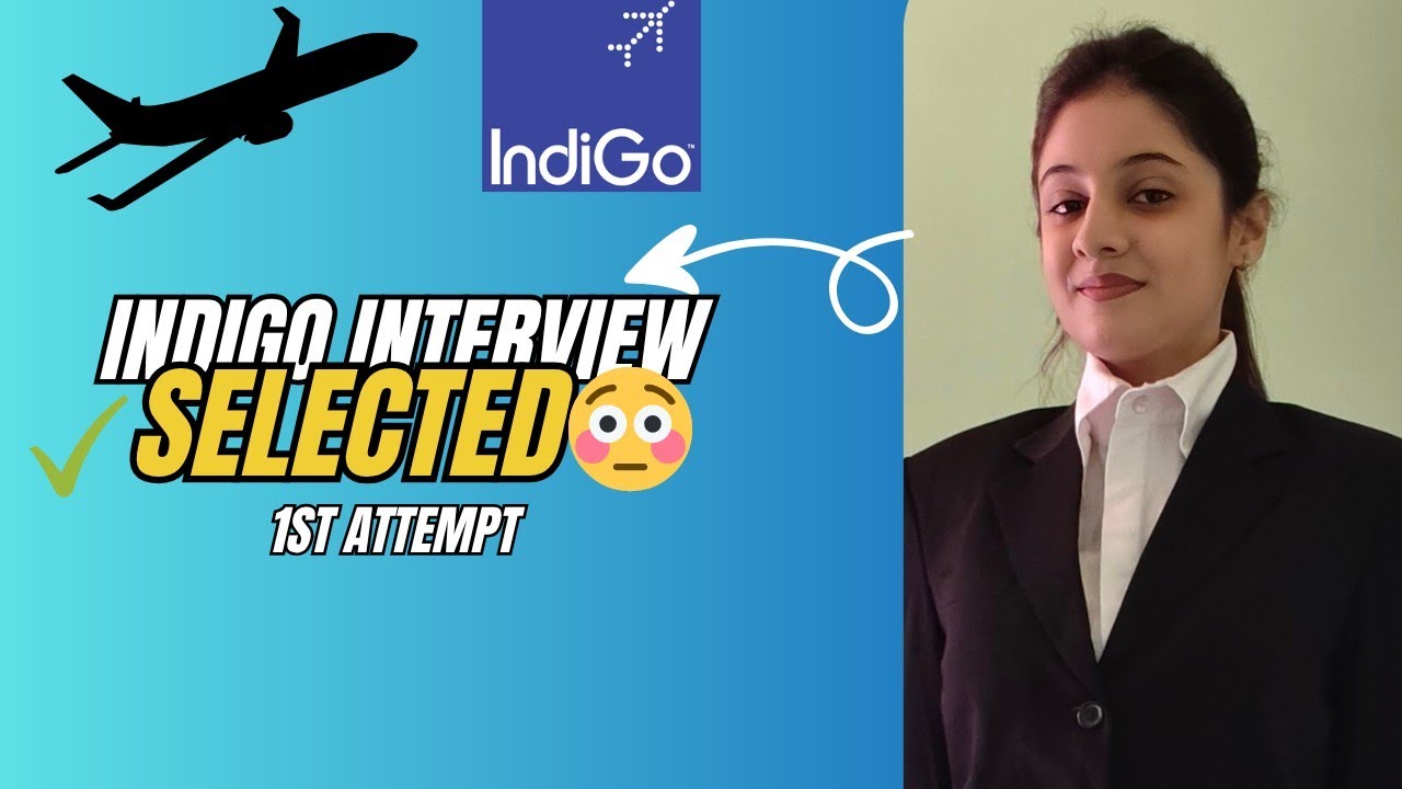 IndiGo Cabin Crew Interview Experience | Selected in 1st Attempt 😳