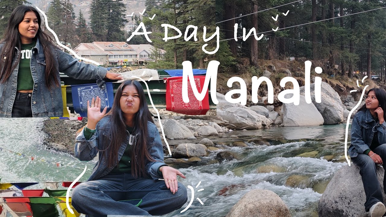 A Day In Manali @WanderlustGayatri  