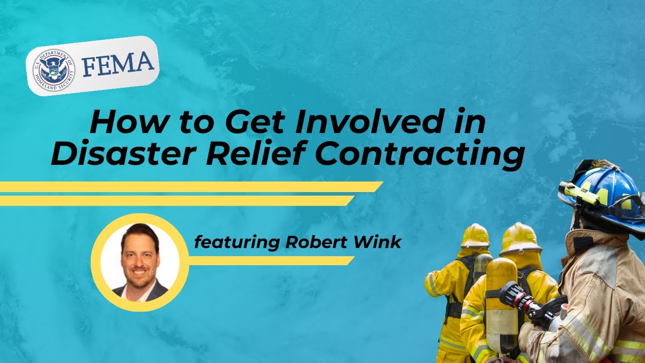 How to Get Involved in Disaster Relief Government Contracting