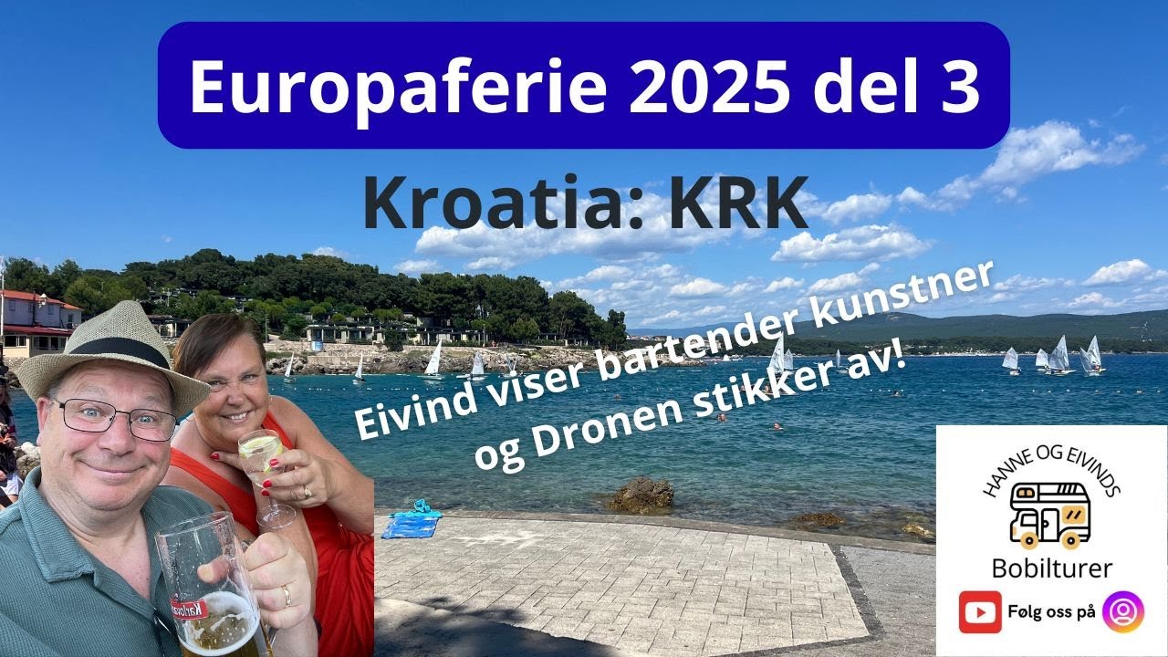 Europaferie med bobil /Husbil /autocamper. 2025 del 3 Vi kommer til Kroatia og øya KRK