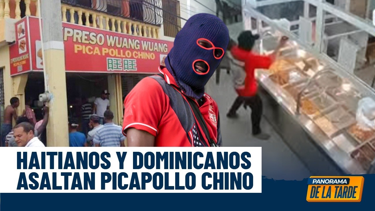 Dueño de Picapollo revela como haitianos atracaron su negocio