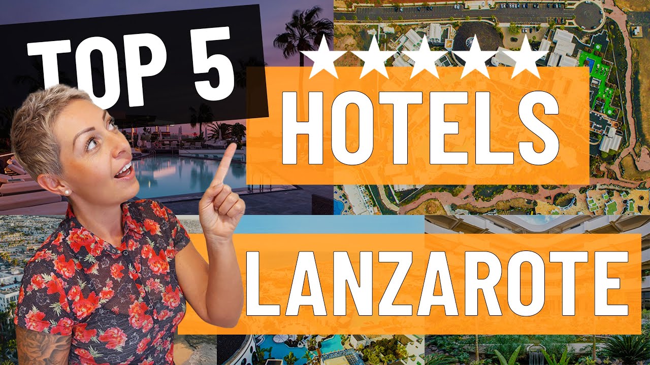 Top 5 Lanzarote Hotels 2025 🏝️ Luxus & Adults Only Urlaub