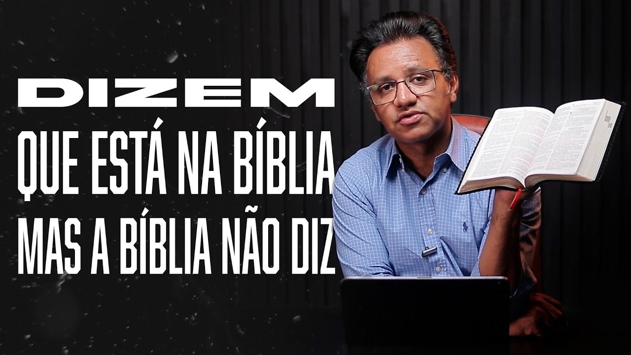 Segunda às 18 - Dizem Que Está na Bíblia, Mas a Bíblia Não Diz
