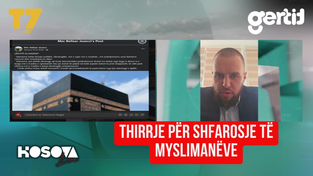 Thirrje për SHFAROSJE të myslimanëve, ngritet KALLZIM PENAL ndaj Belisar Jezerci | KOSOVA LIVE | T7